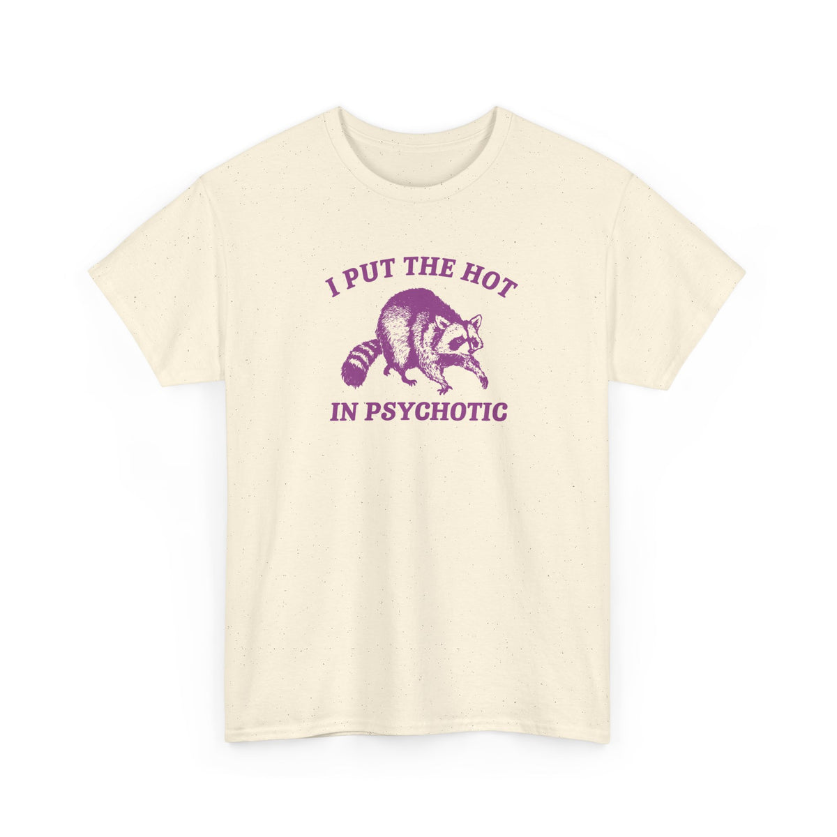 I put the hot in psychotic