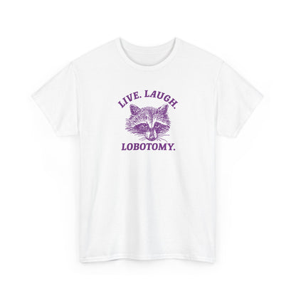 live laugh lobotomy