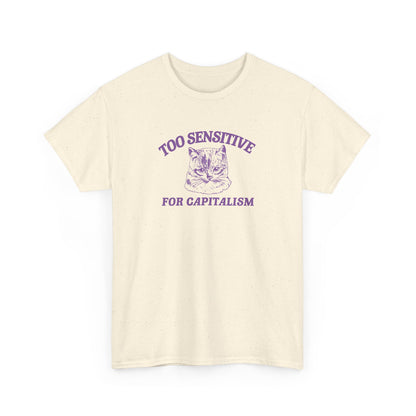 Too sensitive to capitalism