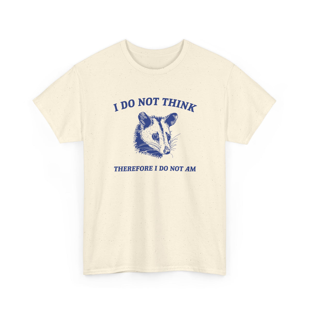 I do not think therefore i do not am