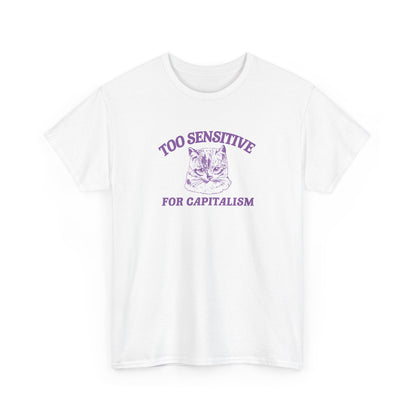 Too sensitive to capitalism