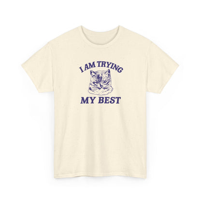 I am trying my best