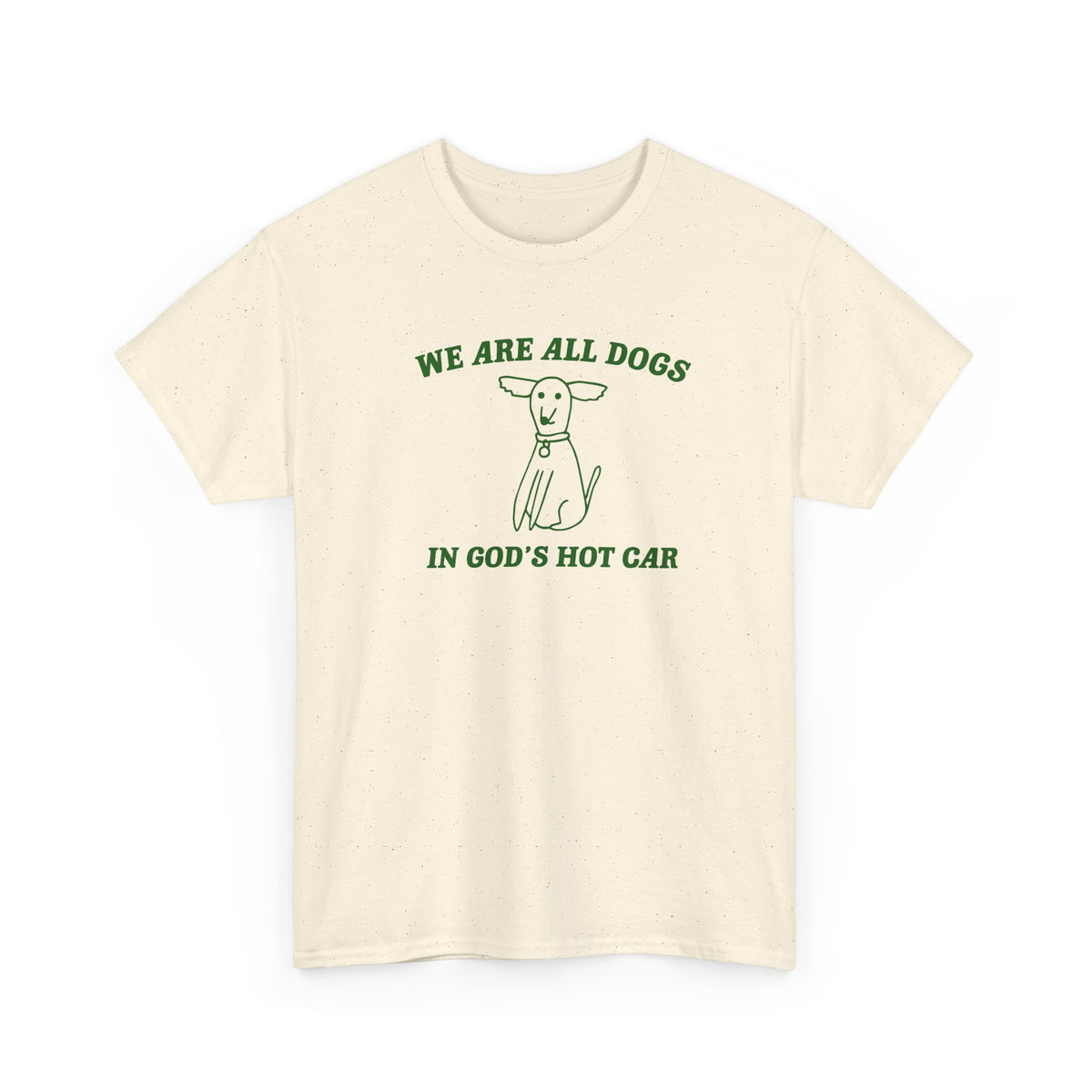 We are all dogs in god's hot car