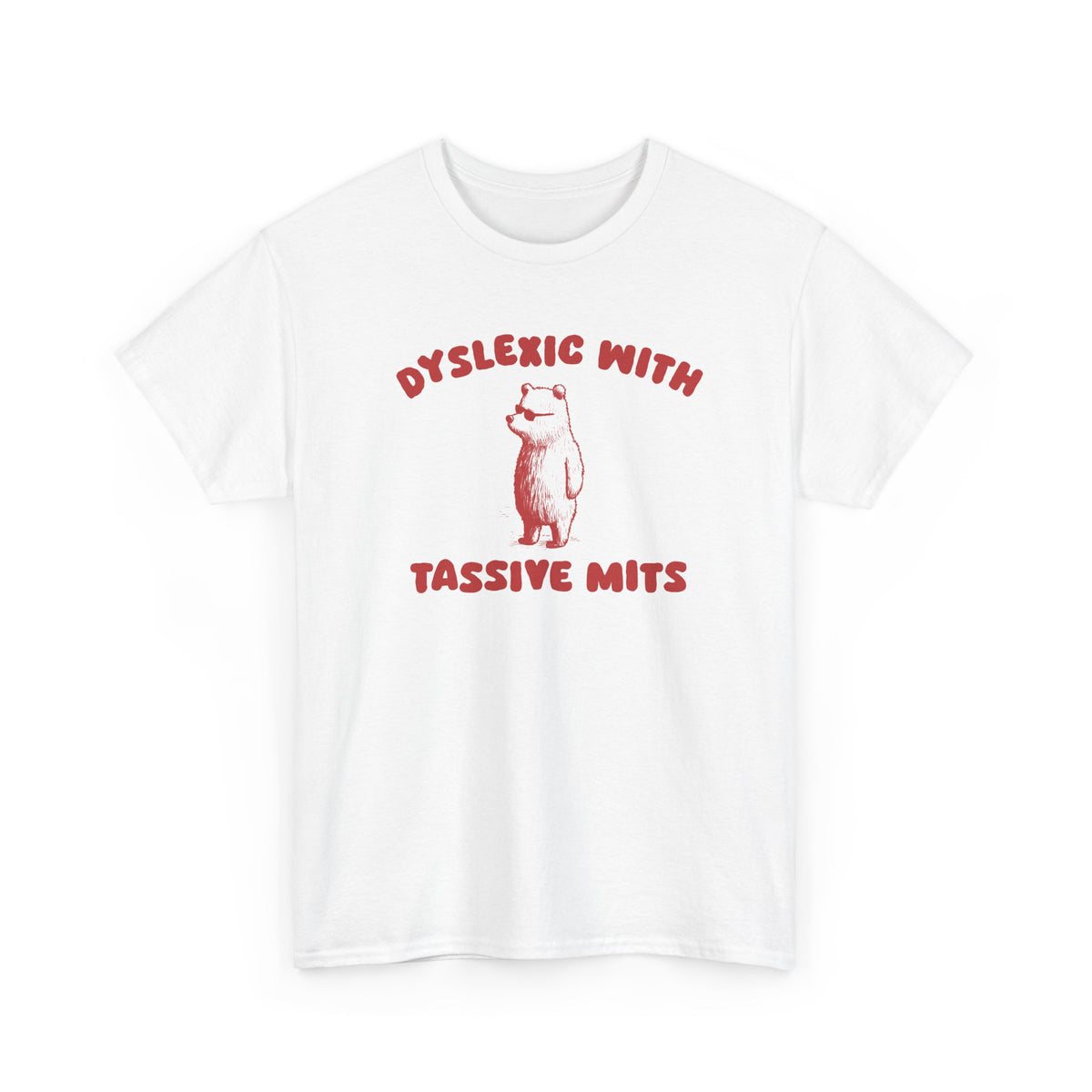 Dyslexic with tassive mits