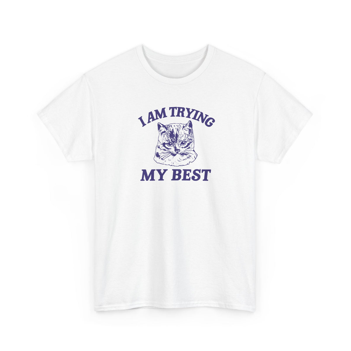 I am trying my best