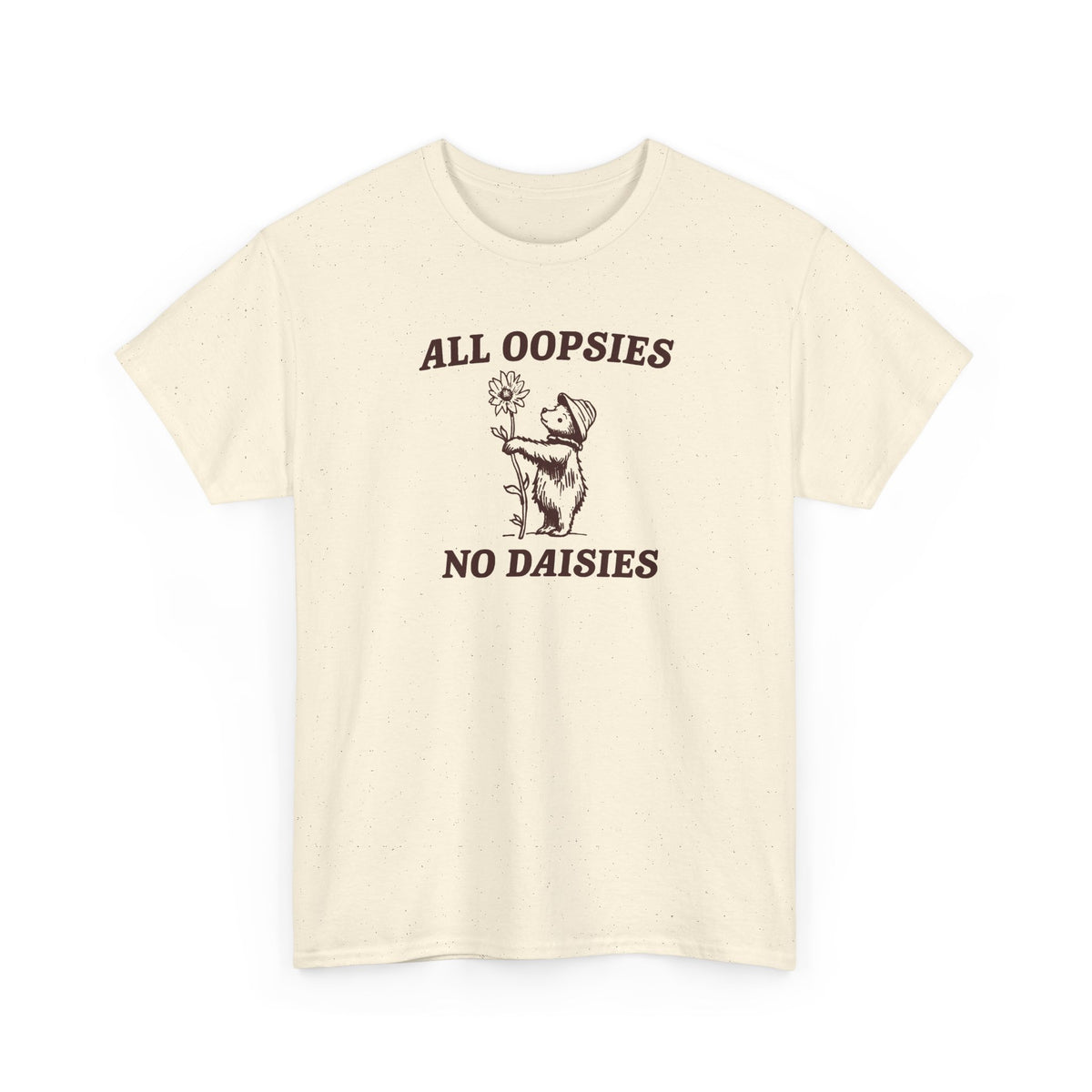 All oopsies no daisies