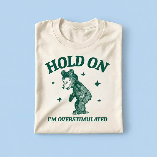 Hold on im overstimulated