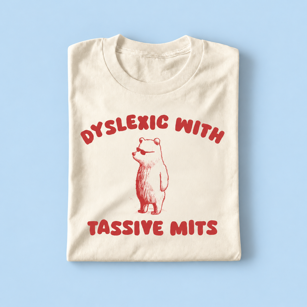 Dyslexic with tassive mits