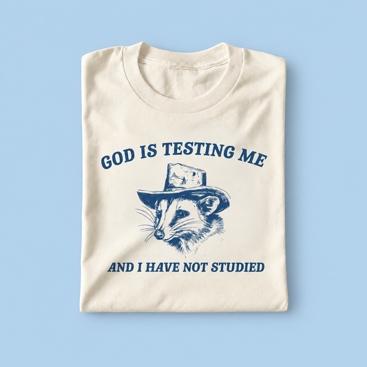 God is testing me and i have not studied