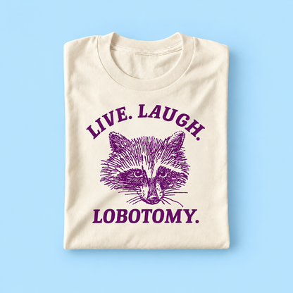 live laugh lobotomy