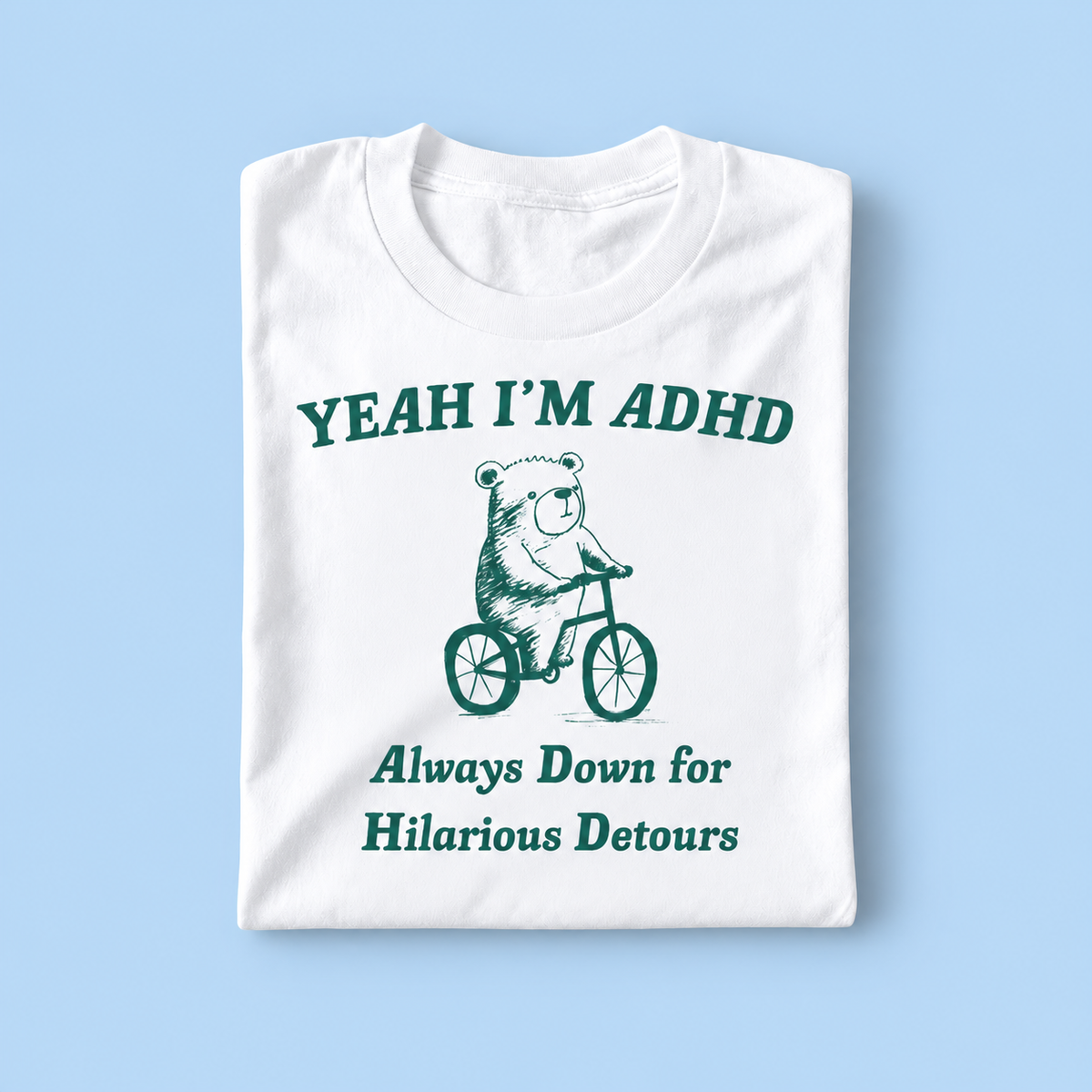 Yeah i'm adhd always down for hilarious detours