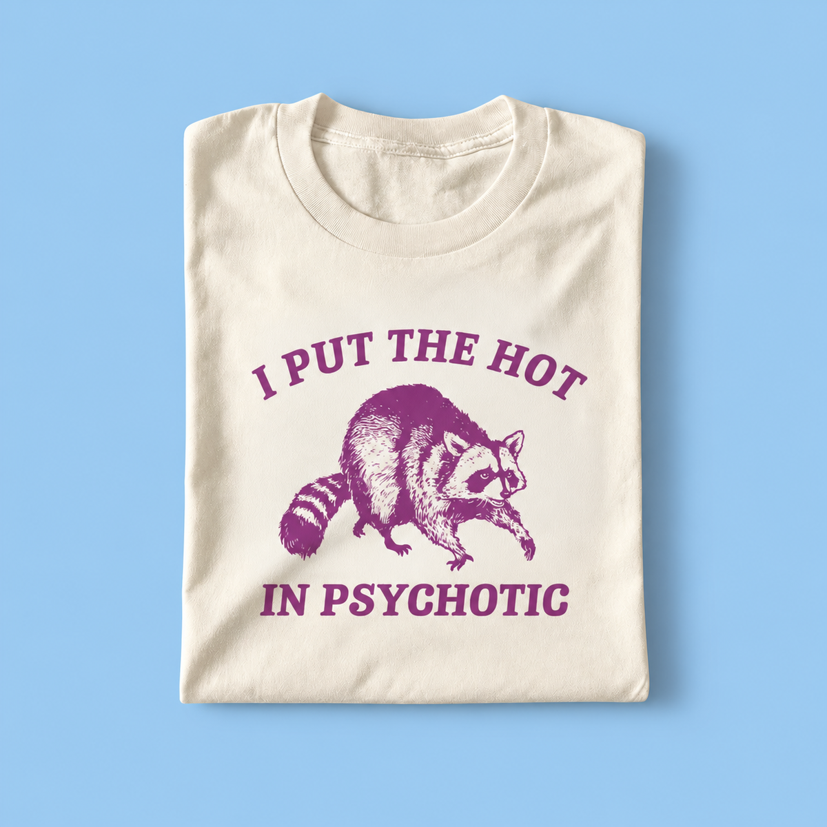 I put the hot in psychotic