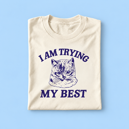 I am trying my best