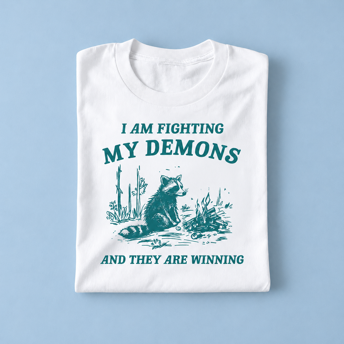 I am fighting my demons and they are winning