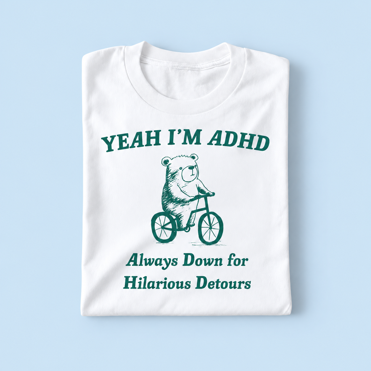 Yeah i'm adhd always down for hilarious detours