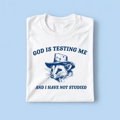 God is testing me and i have not studied