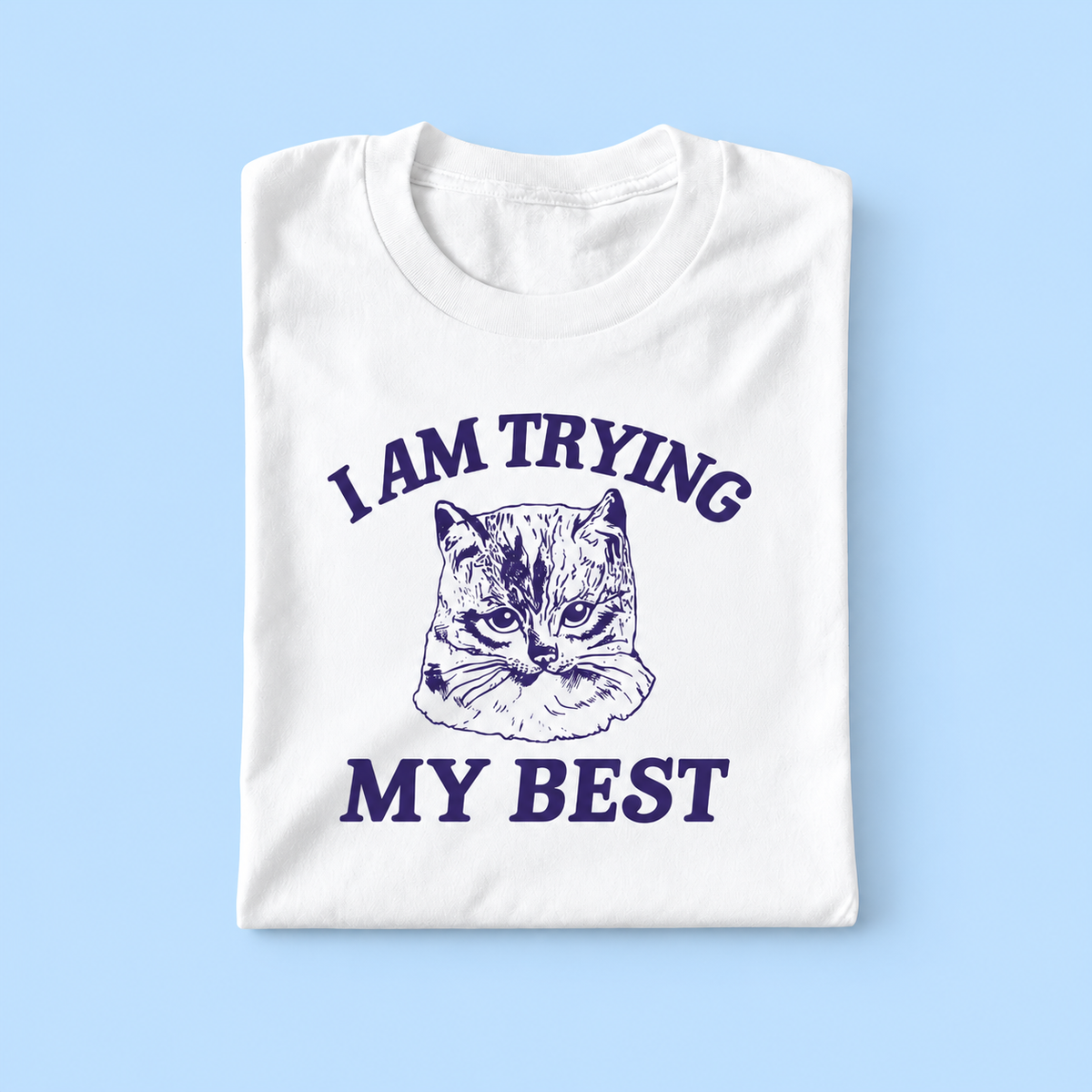 I am trying my best