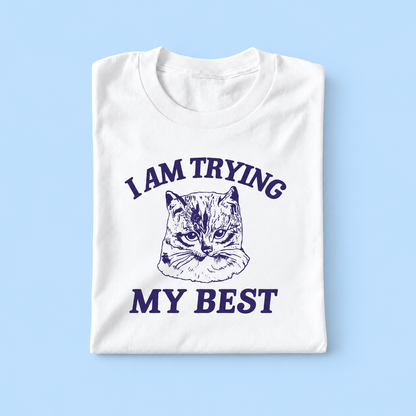 I am trying my best